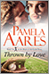Thrown by Love (Heart of the Game, #2) by Pamela Aares