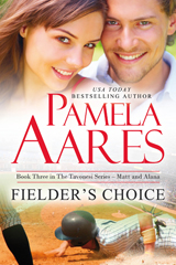 Fielder's Choice - The Tavonesi Series, Book 3 - by Pamela Aares